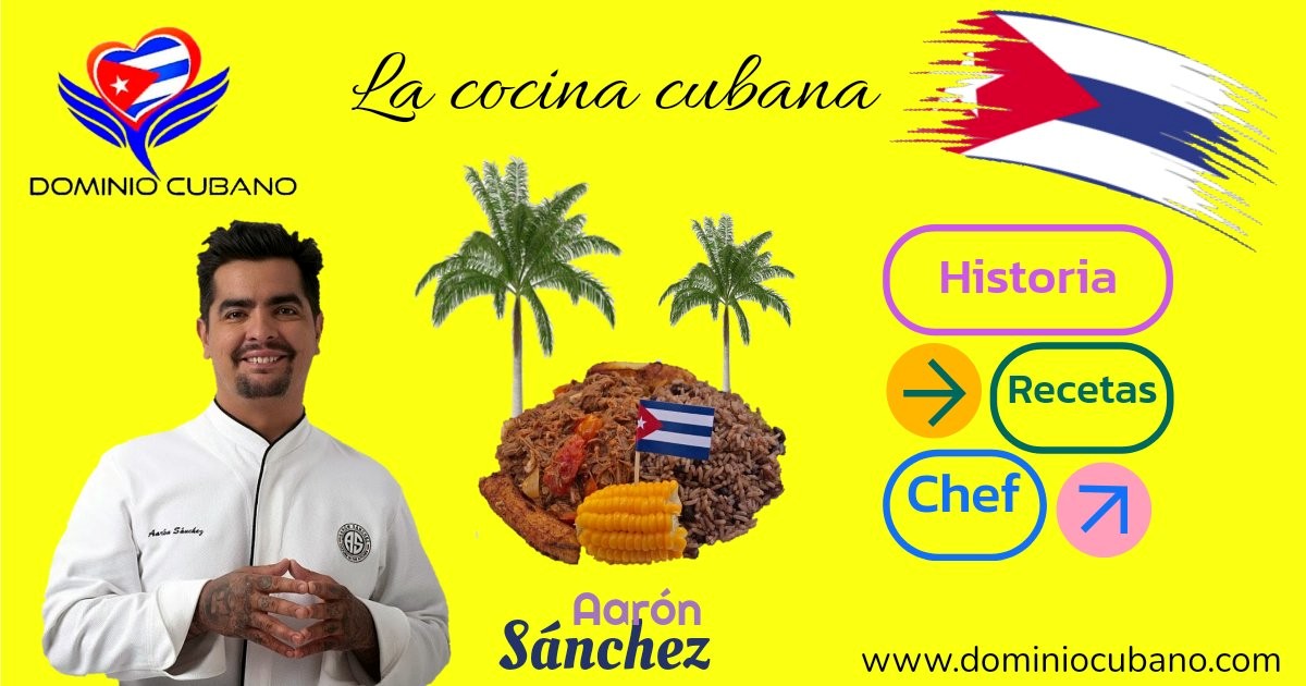 La cocina cubana, historia, 3 recetas, restaurantes y chef